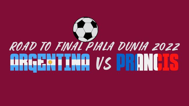 INFOGRAFIS: Road to Final Piala Dunia 2022 Argentina vs Prancis