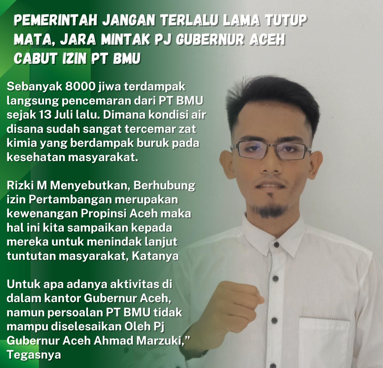 Pemerintah Jangan Terlalu Lama Tutup Mata, JARA Mintak Pj Gubernur Aceh Cabut Izin PT BMU.