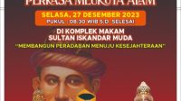 Acara haul ke 387 siap di gelar di Komplek Baperis Makan Sultan  Iskandar Muda