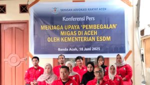Mengawal Migas Aceh dari Upaya “Pembegalan” Kementerian ESDMBanda Aceh, 18 Juni 2025