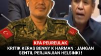 KPA Peureulak Kritik Tajam Benny K. Harman: “Jangan Sentuh Perjanjian Helsinki, Itu Pondasi Perdamaian Aceh!”
